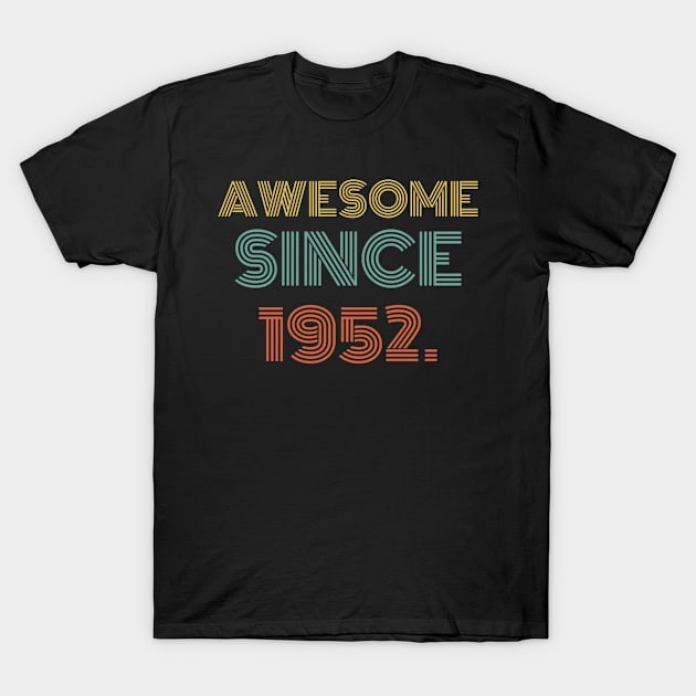 Awesome Since 1952 T-Shirt by divawaddle